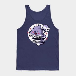 May the anxiety be with you! Tank Top